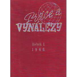 Práce a vynálezy, ročník I. (XIII.) 1945-46 (časopis, technika)